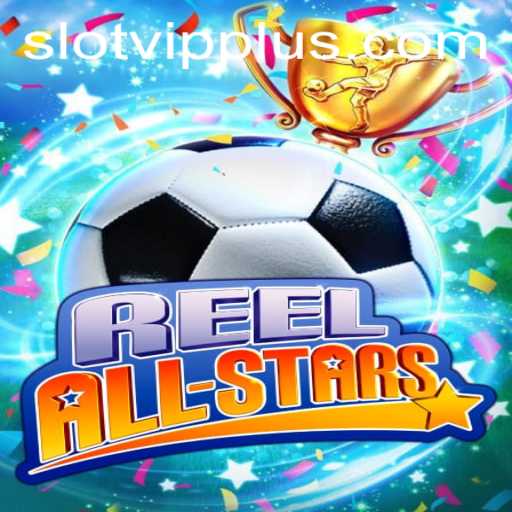Exploring the Dynamic World of ReelAllStars: A Closer Look at Slotvip