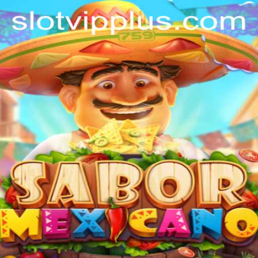 Discover the Vibrant World of SaborMexicano: A Thrilling SlotVIP Experience
