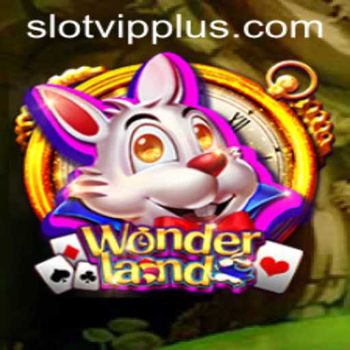 Exploring Wonderland: A Journey into the Enchanting World of Slotvip